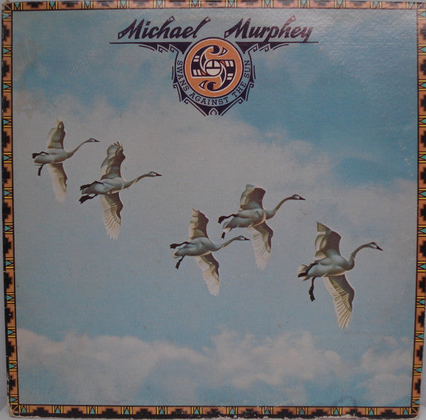 Michael Murphey* - Swans Against The Sun - LP