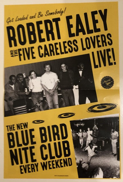 Robert Ealey And His The Five Careless Lovers - Live At The New Blue Bird Nite Club - LP NUMBERED VERSION