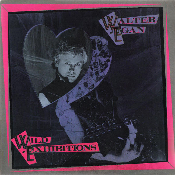 Walter Egan - Wild Exhibitions - LP