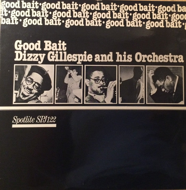 Dizzy Gillespie And His Orchestra - Good Bait - LP