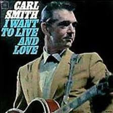 Carl Smith (3) - I Want To Live And Love - LP